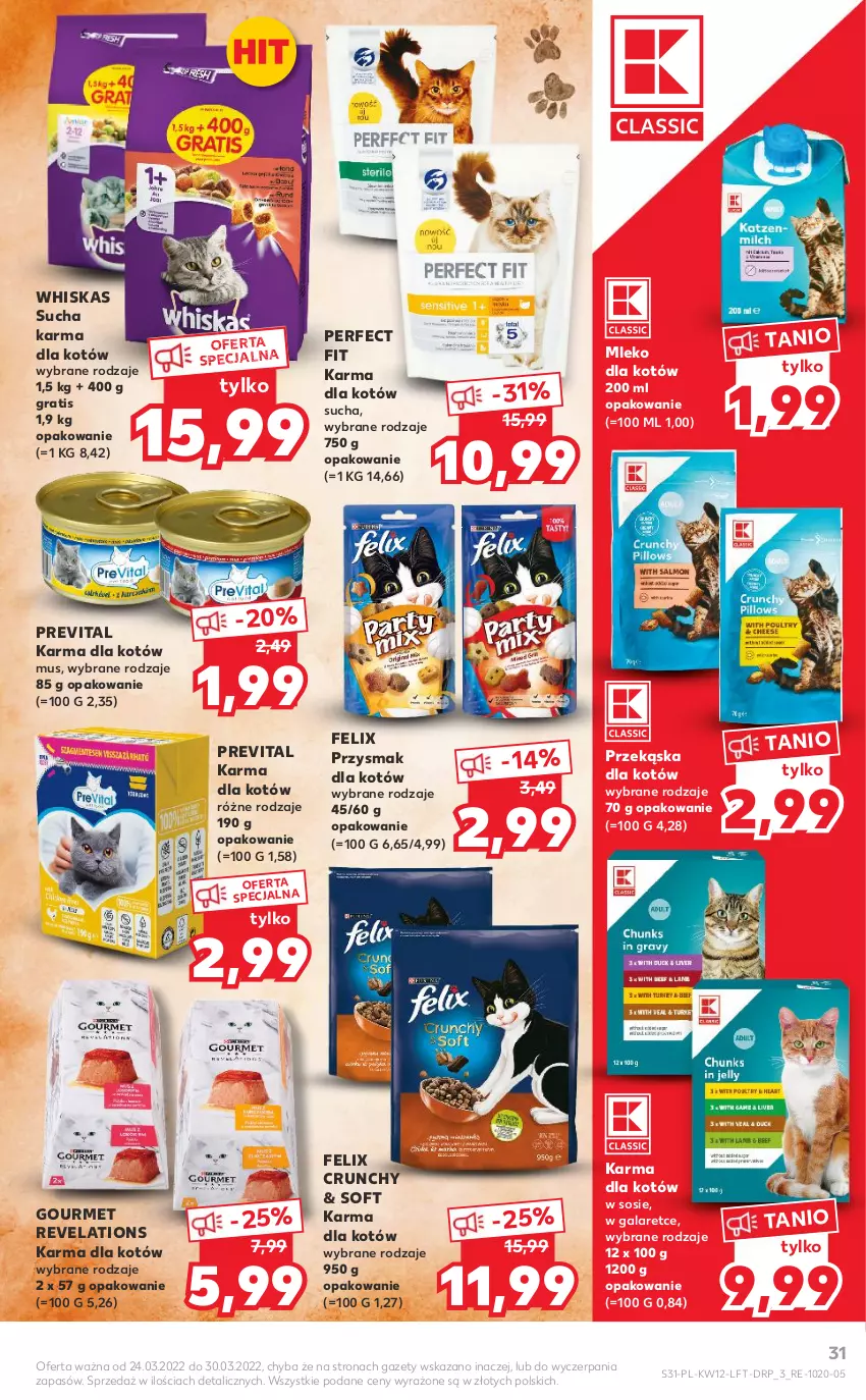 Gazetka promocyjna Kaufland - OFERTA TYGODNIA - ważna 24.03 do 30.03.2022 - strona 31 - produkty: Felix, Gala, Gra, Mleko, Mleko dla kotów, Mus, Przekąska dla kotów, Sos, Sucha karma, Whiskas