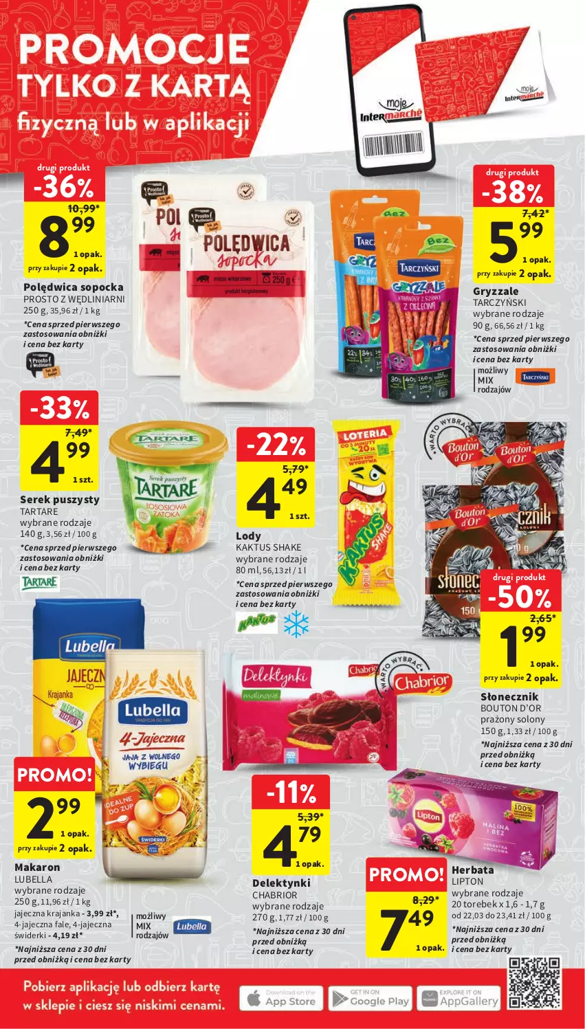 Gazetka promocyjna Intermarche - Gazetka Intermarche - ważna 31.08 do 06.09.2023 - strona 6 - produkty: Bell, Bella, Chabrior, Fa, Gry, Herbata, Kaktus, Lipton, Lody, Lubella, Makaron, Polędwica, Ser, Serek, Serek puszysty, Tarczyński, Tarta, Tartare