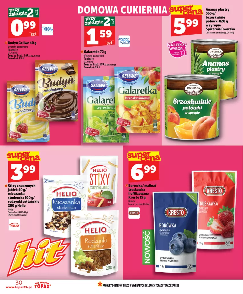 Gazetka promocyjna Topaz - Gazetka - ważna 18.06 do 24.06.2026 - strona 30 - produkty: Ananas, Brzoskwinie, Budyń, Gala, Galaretka, Helio, Rodzynki, Sok, Syrop, Top