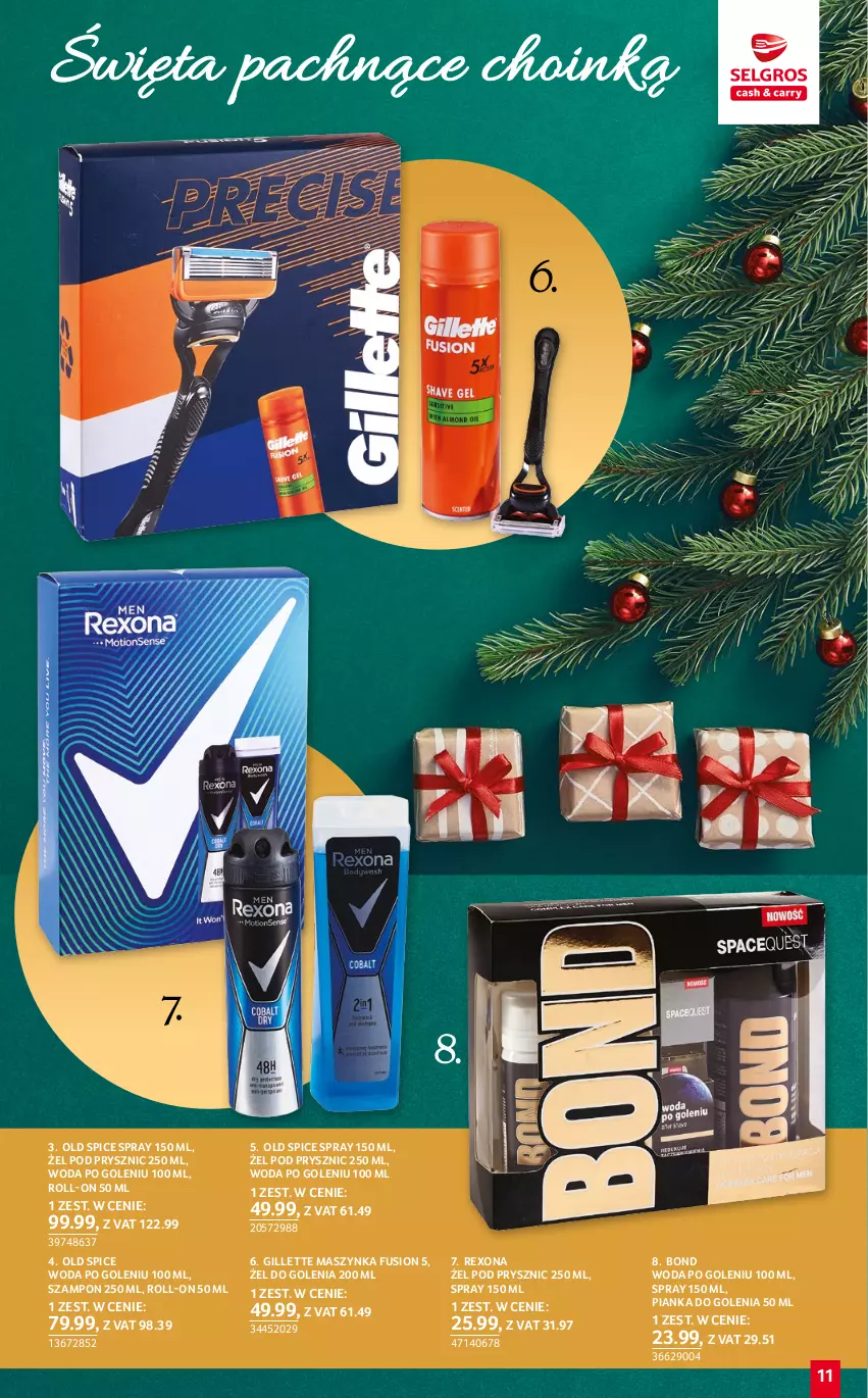 Gazetka promocyjna Selgros - Katalog Prezenty - ważna 01.12 do 14.12.2022 - strona 11 - produkty: Fusion, Gillette, Maszynka, Old Spice, Pianka do golenia, Rexona, Szampon, Szynka, Woda, Woda po goleniu