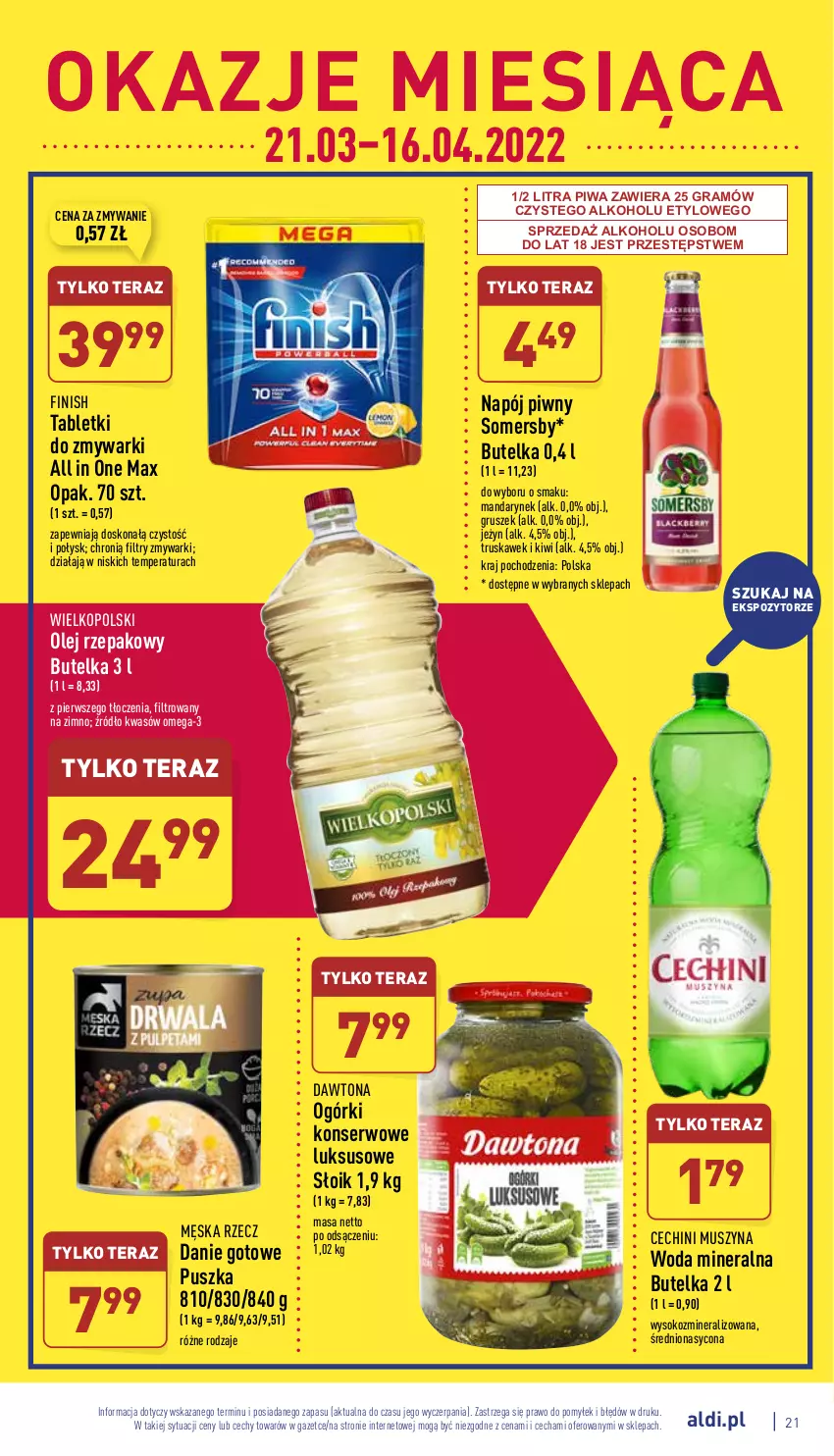 Gazetka promocyjna Aldi - Pełny katalog - ważna 28.03 do 02.04.2022 - strona 21 - produkty: Danie gotowe, Dawtona, Finish, Gra, Kiwi, Mus, Napój, Ogórki konserwowe, Olej, Olej rzepakowy, Omega-3, Piwa, Ser, Sok, Somersby, Szyna, Tablet, Tabletki do zmywarki, Tera, Woda, Woda mineralna, Zmywarki