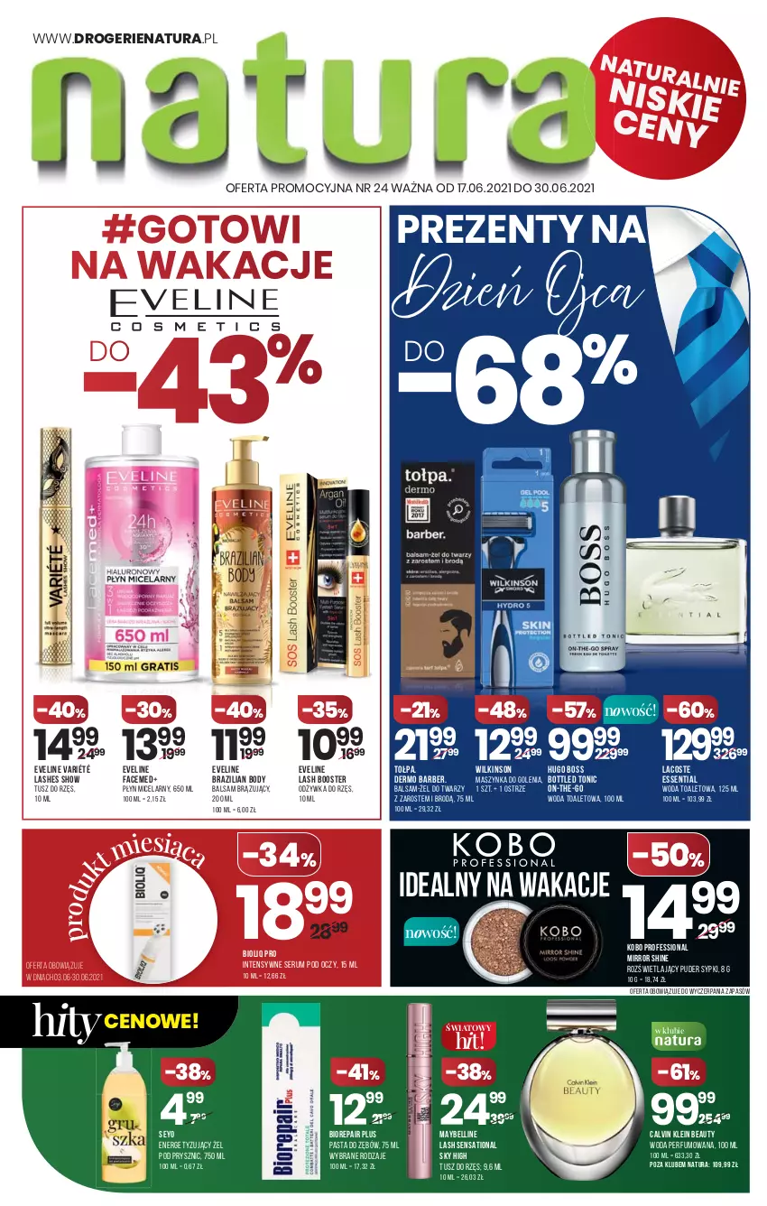 Gazetka promocyjna Drogerie Natura - Gazetka Drogerie Natura - ważna 17.06 do 23.06.2021 - strona 1 - produkty: Bell, Biorepair, Body, Booster, Calvin Klein, Eveline, Fa, Hugo Boss, KOBO, Lacoste, Maszynka, Maszynka do golenia, Maybelline, Odżywka, Pasta do zębów, Perfum, Płyn micelarny, Puder, Rum, Sati, Ser, Serum, Serum pod oczy, Szynka, Tołpa, Tusz, Woda, Woda perfumowana, Woda toaletowa