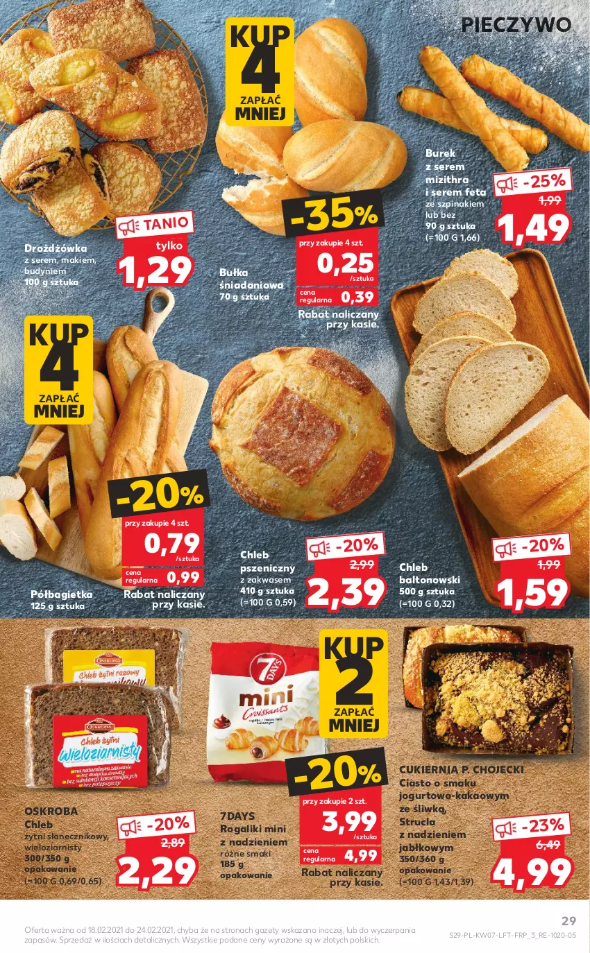 Gazetka promocyjna Kaufland - OFERTA TYGODNIA - ważna 18.02 do 24.02.2021 - strona 29 - produkty: Bagietka, Bułka, Chleb, Cukier, Danio, Feta, Jogurt, Kakao, Piec, Pieczywo, Półbagietka, Rogal, Ser, Strucla, Szpinak