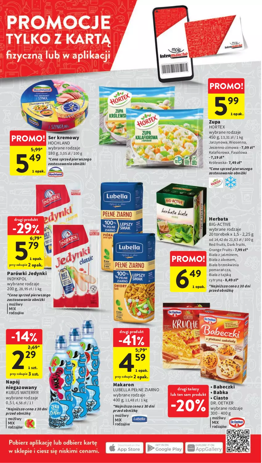 Gazetka promocyjna Intermarche - Gazetka Intermarche - ważna 10.08 do 16.08.2023 - strona 4 - produkty: Babeczki, Babka, Bell, Bella, Dr. Oetker, Fa, Herbata, Hochland, Hortex, Kalafior, Kubuś, Kubuś Waterrr, Lubella, Makaron, Napój, Napój niegazowany, Parówki, Ser, Zupa