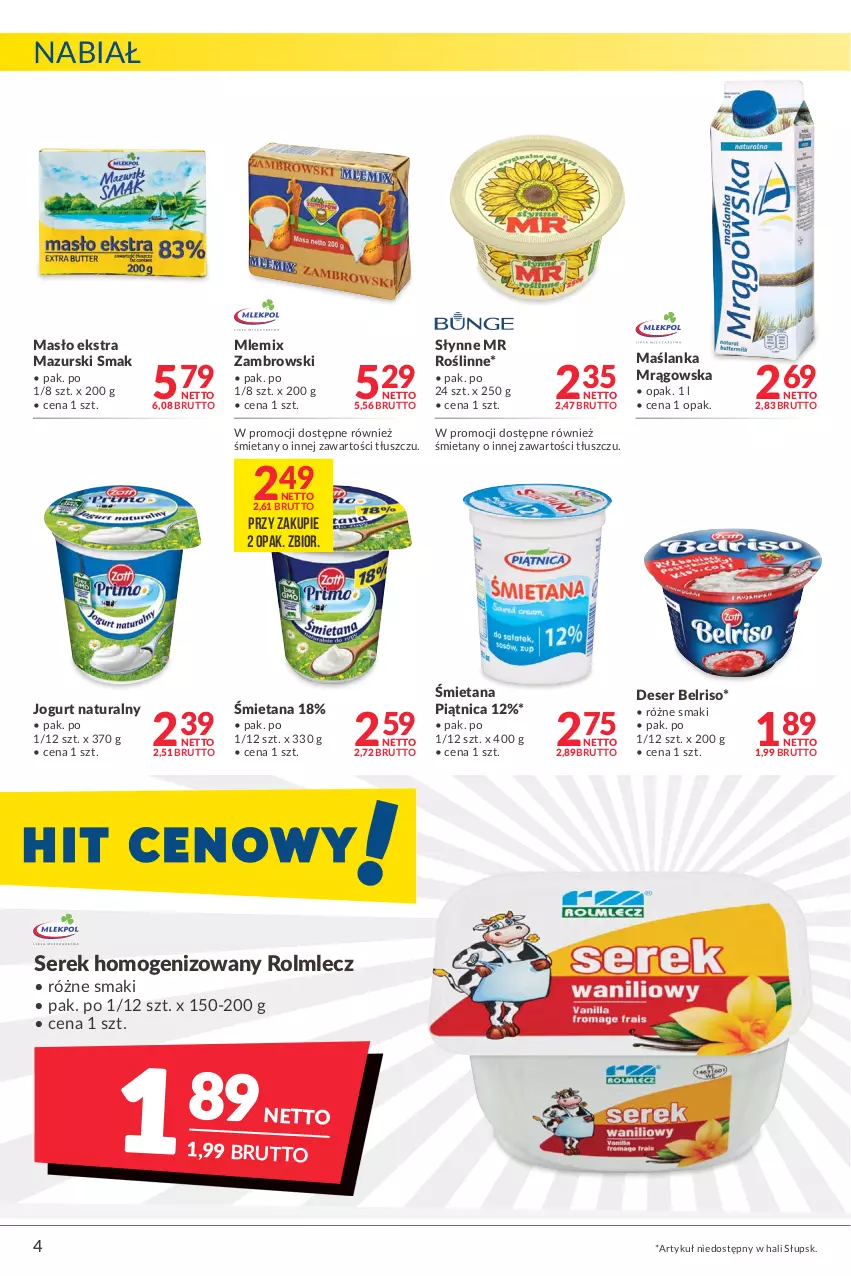 Gazetka promocyjna Makro - [Oferta promocyjna] Artykuły spożywcze i przemysłowe - ważna 24.01 do 07.02.2022 - strona 4 - produkty: Belriso, Deser, Jogurt, Jogurt naturalny, Maślanka, Masło, Mlemix Zambrowski, Piątnica, Rolmlecz, Ser, Serek, Serek homogenizowany, Słynne, Słynne MR Roślinne