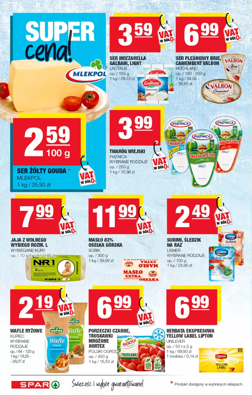 Gazetka promocyjna Spar - Spar - ważna 15.05 do 25.05.2022 - strona 4 - produkty: Brie, Camembert, Galbani, Herbata, Hochland, Hortex, Jaja, Kupiec, LG, Lipton, Lisner, Masło, Mozzarella, Ogród, Piątnica, Piec, Por, Porzeczki czarne, Ryż, Ser, Ser pleśniowy, Surimi, Torebka, Truskawki, Twaróg, Wafle