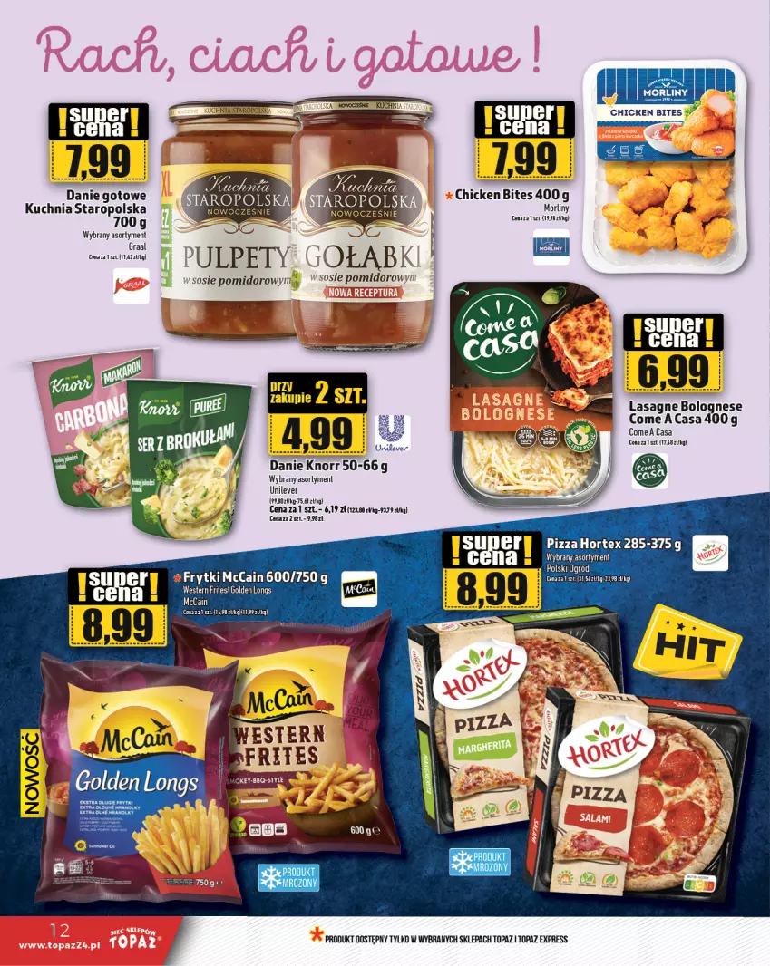 Gazetka promocyjna Topaz - Gazetka - ważna 04.04 do 10.04.2024 - strona 12 - produkty: Danie gotowe, Frytki, Hortex, Knorr, Kuchnia, Lasagne, Lasagne bolognese, McCain, Morliny, Pizza, Pulpety, Sos, Top