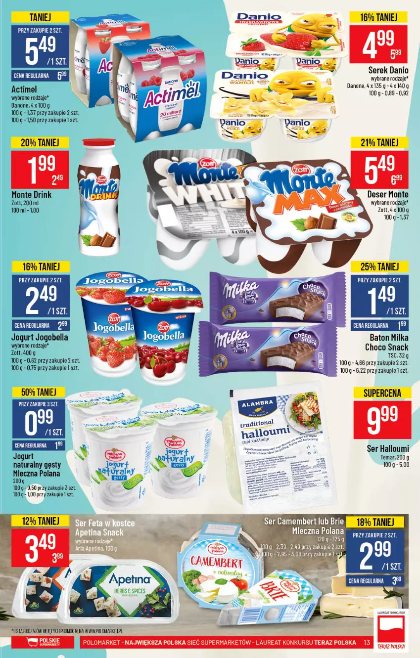 Gazetka promocyjna PoloMarket - Gazetka promocyjna - ważna 21.04 do 27.04.2021 - strona 13 - produkty: Actimel, Baton, Bell, Bella, Brie, Camembert, Danio, Danone, Deser, Jogobella, Jogurt, Jogurt naturalny, LANA, Laur, Milka, Monte, Patelnia, Ser, Serek, Tera, Zott