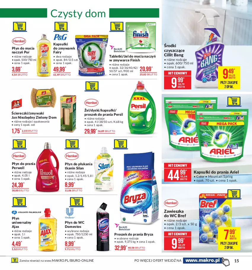 Gazetka promocyjna Makro - [Oferta promocyjna] Artykuły spożywcze - ważna 09.02 do 22.02.2021 - strona 15 - produkty: Ajax, Ariel, Biuro, Bref, Bryza, Cillit Bang, Do mycia naczyń, Domestos, Fa, Fairy, Finish, Jan Niezbędny, Kapsułki do prania, Persil, Perwoll, Płyn do mycia, Płyn do mycia naczyń, Płyn do płukania, Płyn do prania, Płyn do wc, Proszek do prania, Pur, Silan, Tablet, Zawieszka do wc