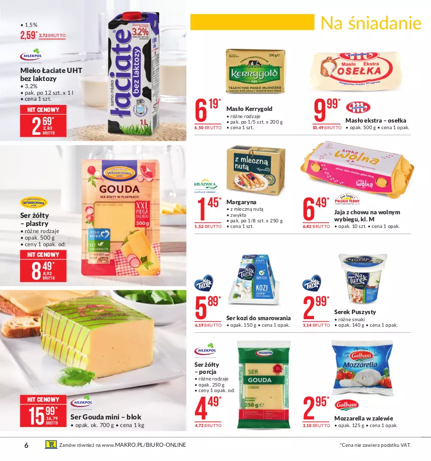 Gazetka promocyjna Makro - [Oferta promocyjna] Artykuły spożywcze - ważna 09.02 do 22.02.2021 - strona 6 - produkty: Biuro, Gouda, Jaja, Margaryna, Masło, Mleko, Mozzarella, Por, Ser, Ser kozi, Serek, Serek puszysty