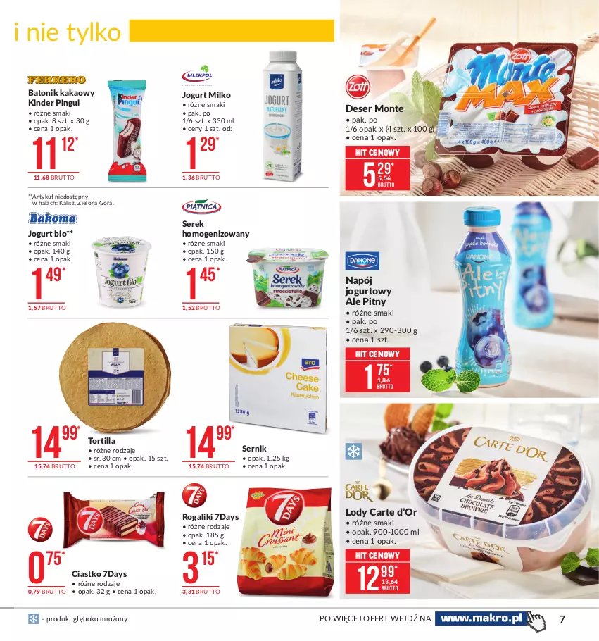 Gazetka promocyjna Makro - [Oferta promocyjna] Artykuły spożywcze - ważna 09.02 do 22.02.2021 - strona 7 - produkty: Baton, Deser, Jogurt, Jogurt bio, Kakao, Kinder, Lody, Monte, Napój, Napój jogurtowy, Rogal, Ser, Serek, Serek homogenizowany, Tonik, Tortilla