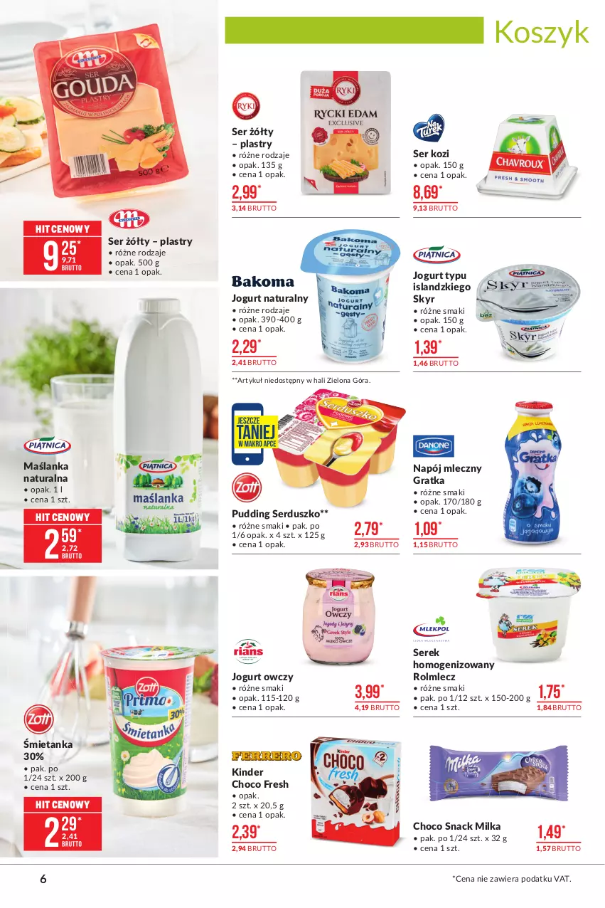 Gazetka promocyjna Makro - [Oferta promocyjna] Artykuły spożywcze - ważna 19.04 do 03.05.2021 - strona 6 - produkty: Gra, Isla, Jogurt, Jogurt naturalny, Kinder, Kosz, Maślanka, Milka, Napój, Napój mleczny, Pudding, Rolmlecz, Ser, Ser kozi, Serek, Serek homogenizowany