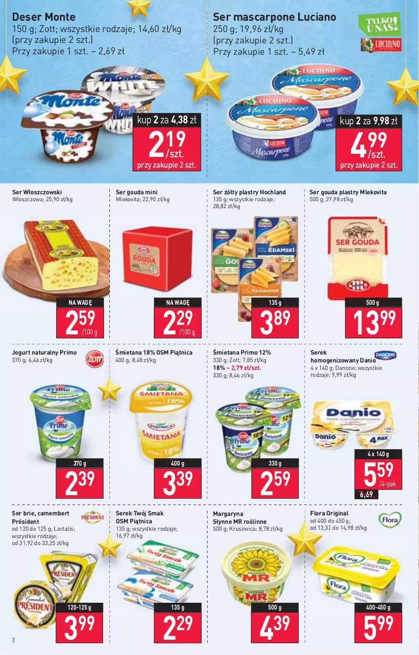 Gazetka promocyjna Stokrotka - Supermarket - ważna 16.12 do 21.12.2021 - strona 2 - produkty: Brie, Camembert, Danio, Danone, Deser, Flora, Gin, Gouda, Gouda plastry, Hochland, Jogurt, Jogurt naturalny, Margaryna, Mascarpone, Mleko, Mlekovita, Monte, Piątnica, Président, Ser, Serek, Słynne, Słynne MR Roślinne, Twój Smak, Włoszczowski, Zott