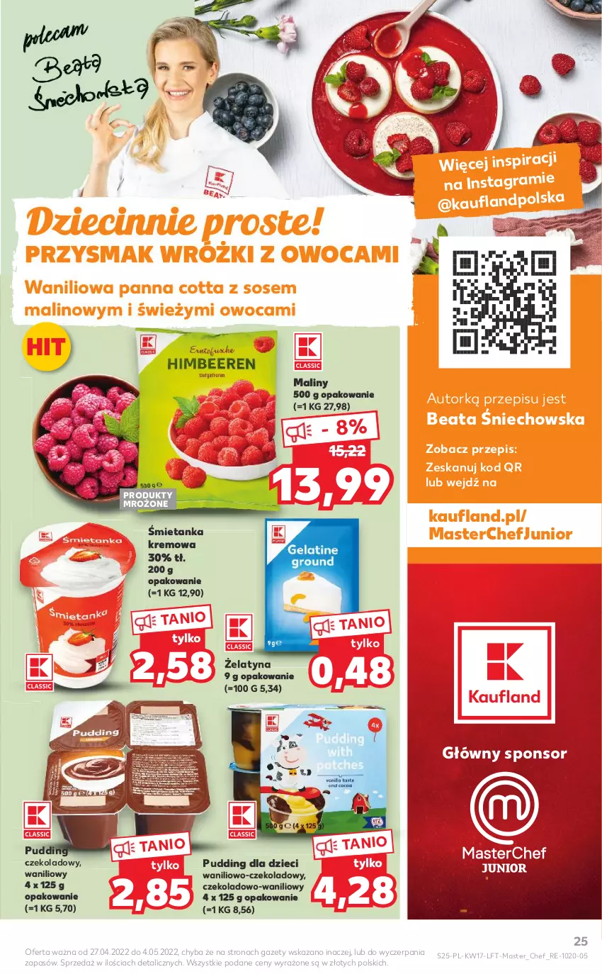 Gazetka promocyjna Kaufland - OFERTA TYGODNIA - ważna 27.04 do 04.05.2022 - strona 25 - produkty: Dzieci, Gra, Maliny, Panna cotta, Produkty mrożone, Pudding, Sos