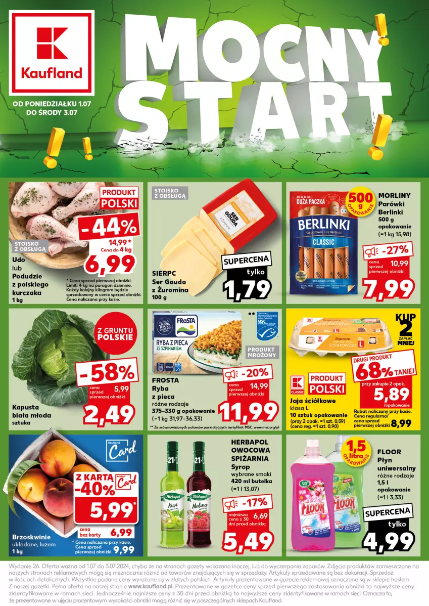 Gazetka promocyjna Kaufland - Kaufland - ważna 01.07 do 03.07.2024 - strona 1 - produkty: Berlinki, Brzoskwinie, Frosta, Gouda, Gra, Grunt, Herbapol, Jaja, Kurczak, Morliny, Olej, Parówki, Piec, Ryba, Ser, Syrop