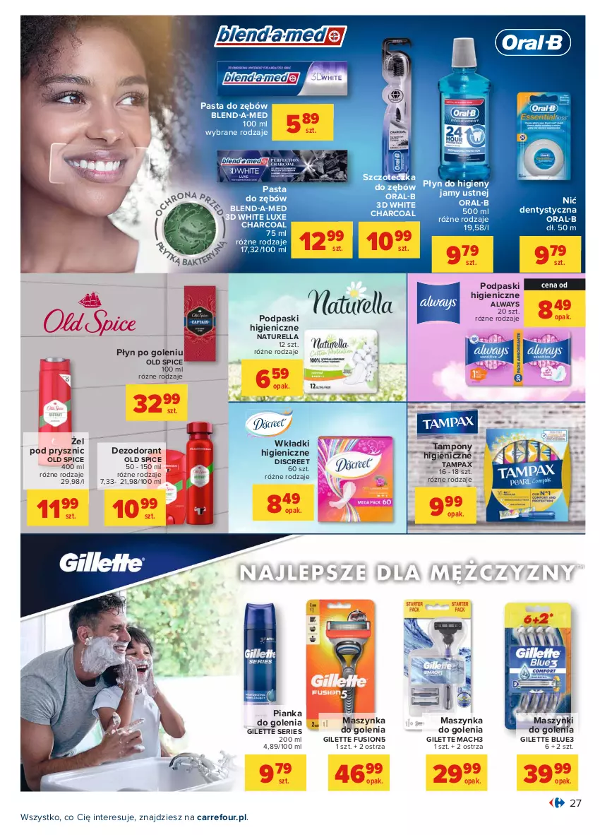 Gazetka promocyjna Carrefour - Gazetka Carrefour - ważna 26.07 do 07.08.2021 - strona 27 - produkty: Always, Blend-a-Med, Dezodorant, Discreet, Fusion, Mach3, Maszynka, Maszynka do golenia, Naturell, Naturella, Nić dentystyczna, Old Spice, Pasta do zębów, Pax, Pianka do golenia, Podpaski, Ser, Szczoteczka, Szczoteczka do zębów, Szynka, Tampax, Tampony, Wkładki