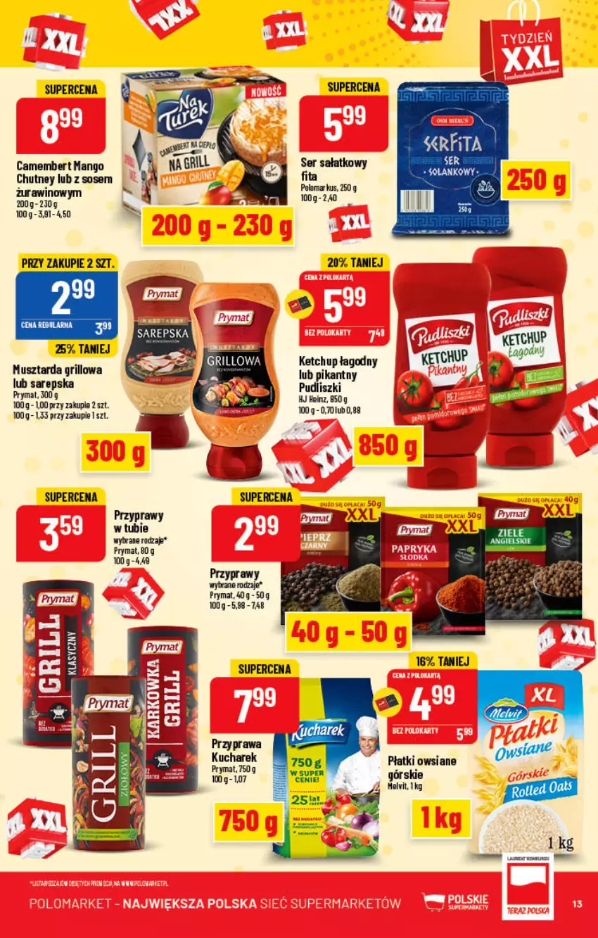 Gazetka promocyjna PoloMarket - Gazetka pomocyjna - ważna 08.06 do 14.06.2022 - strona 13 - produkty: Camembert, Grill, Heinz, Ketchup, Kucharek, Mango, Mus, Musztarda, Płatki owsiane, Prymat, Przyprawy, Pudliszki, Sałat, Ser, Sos, Wino