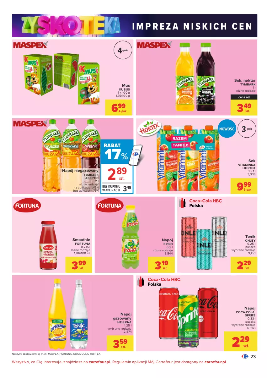 Gazetka promocyjna Carrefour - Gazetka Carrefour Zyskoteka - ważna 19.10 do 24.10.2021 - strona 23 - produkty: Coca-Cola, Fortuna, Hellena, Hortex, Inka, Kubuś, Mus, Napój, Napój gazowany, Napój niegazowany, Nektar, Smoothie, Sok, Sprite, Tonik, Tymbark