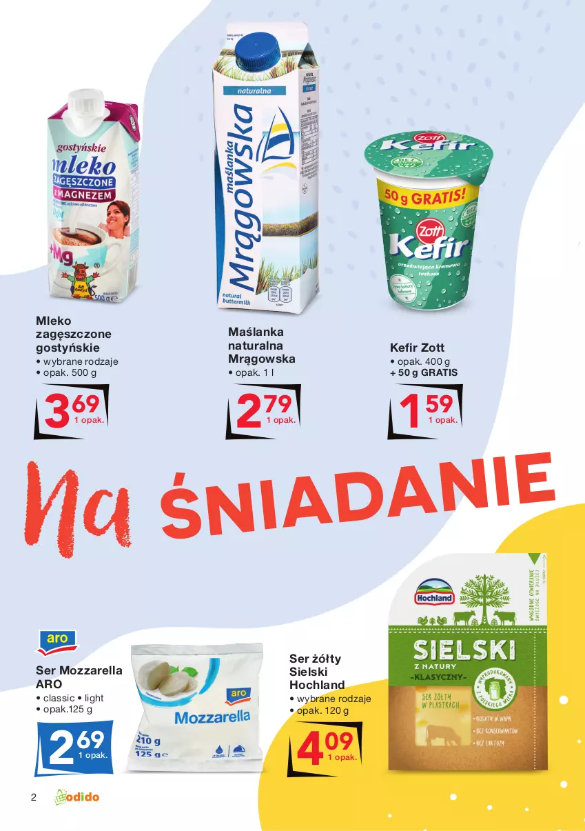 Gazetka promocyjna Odido - Lubimy LATO! - ważna 30.07 do 12.08.2021 - strona 2 - produkty: Gra, Hochland, Kefir, Maślanka, Mleko, Mleko zagęszczone, Mozzarella, Ser, Zott