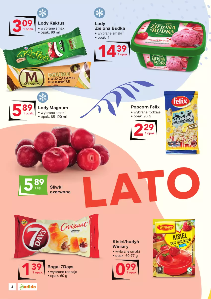 Gazetka promocyjna Odido - Lubimy LATO! - ważna 30.07 do 12.08.2021 - strona 4 - produkty: Budyń, Felix, Kaktus, Kisiel, Lody, Popcorn, Rogal, Winiary, Zielona Budka