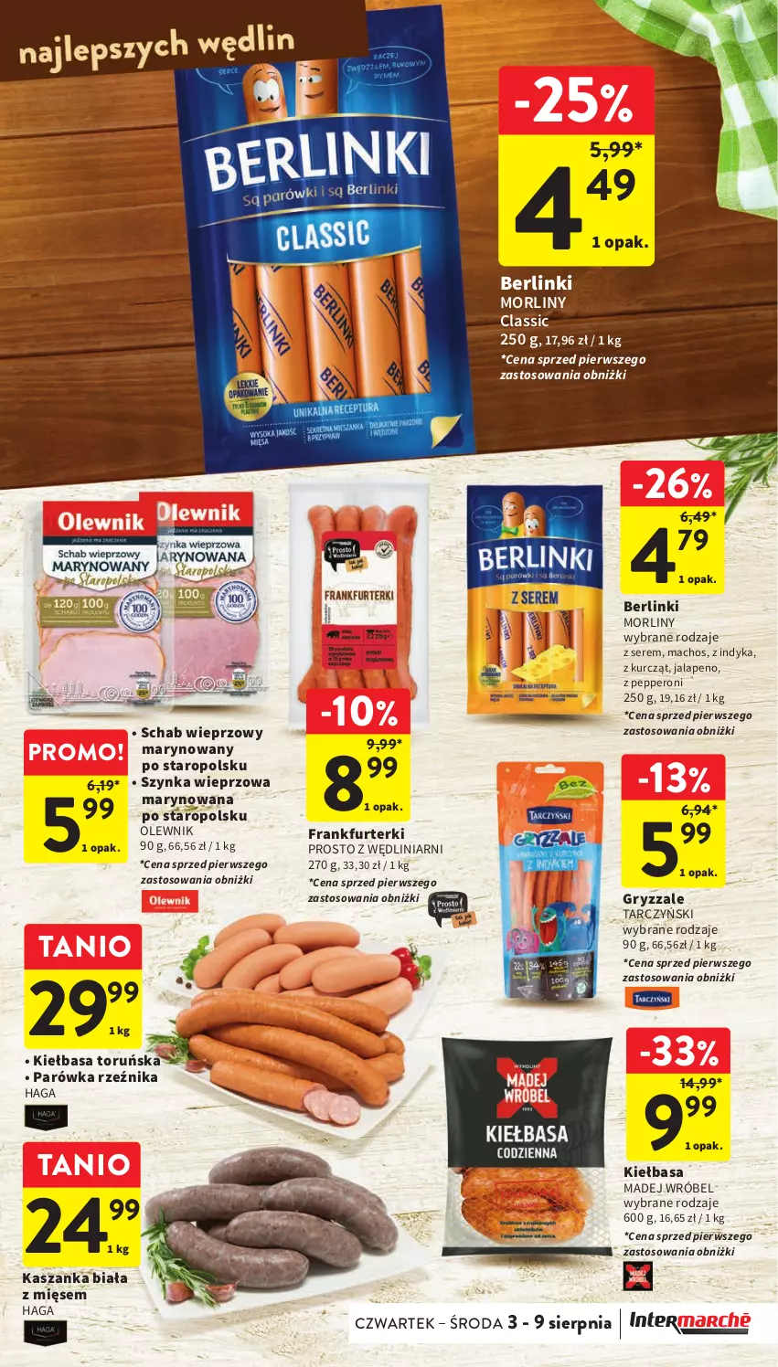 Gazetka promocyjna Intermarche - Gazetka Intermarche - ważna 03.08 do 09.09.2023 - strona 20 - produkty: Berlinki, Frankfurterki, Gry, Kasza, Kaszanka, Kiełbasa, Madej Wróbel, Morliny, Olewnik, Schab wieprzowy, Ser, Szynka, Szynka wieprzowa, Tarczyński