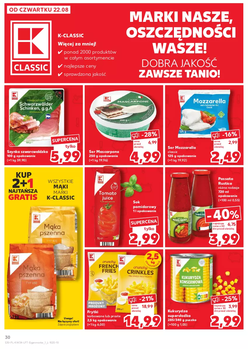 Gazetka promocyjna Kaufland - Gazetka tygodnia - ważna 22.08 do 28.08.2024 - strona 30 - produkty: Frytki, Gra, Kukurydza, Mascarpone, Mozzarella, Rust, Ser, Sok, Sok pomidorowy, Szynka, Waga