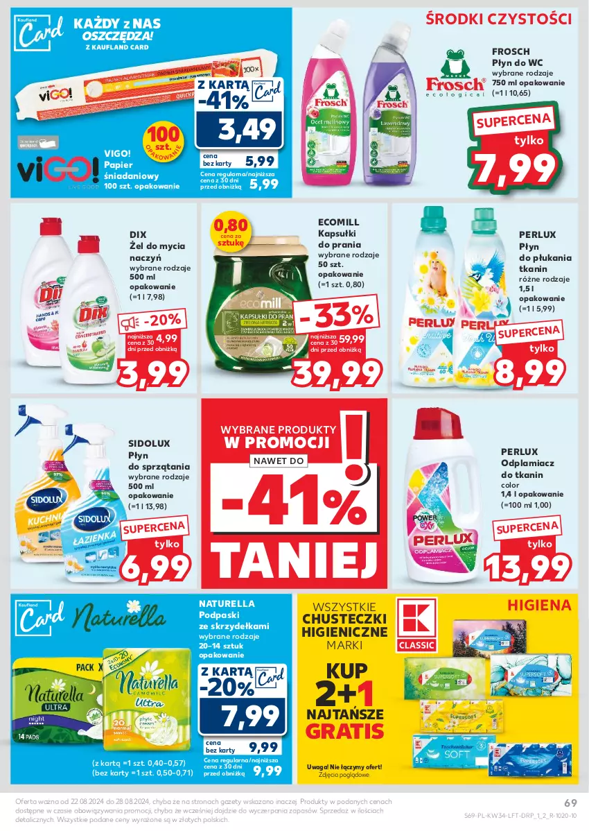 Gazetka promocyjna Kaufland - Gazetka tygodnia - ważna 22.08 do 28.08.2024 - strona 69 - produkty: Chusteczki, Danio, Do mycia naczyń, Frosch, Gra, Kapsułki do prania, Naturell, Naturella, Odplamiacz, Papier, Płyn do płukania, Płyn do wc, Podpaski, Podpaski ze skrzydełkami, Sidolux, Waga