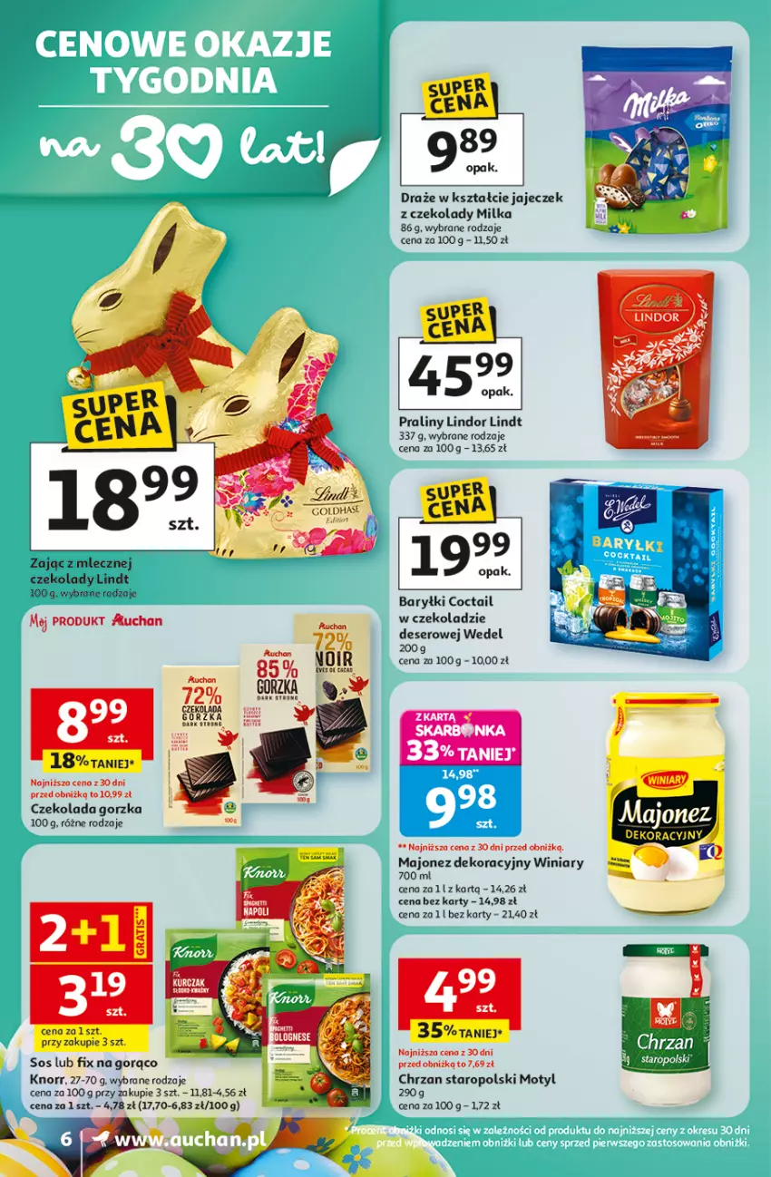 Gazetka promocyjna Auchan - Gazetka 30 Lat Supermarket Auchan - ważna 26.03 do 30.03.2026 - strona 6 - produkty: Baryłki, Chrzan, Czekolada, Czekolada gorzka, Deser, Knorr, Lindor, Lindt, Majonez, Milka, Praliny, Ser, Sos, Winiary
