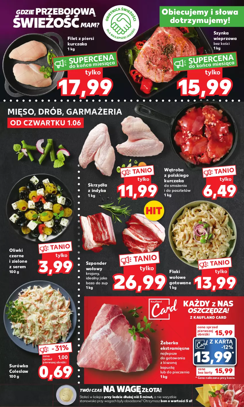 Gazetka promocyjna Kaufland - Mocny Start - ważna 05.06 do 06.06.2023 - strona 8 - produkty: Drób, Filet z piersi kurczaka, Flaki, Flaki wołowe, Kapustą, Kurczak, Mięso, Olej, Oliwki, Oliwki czarne, Pasztet, Piec, Ser, Surówka, Surówka coleslaw, Szponder wołowy, Szynka, Szynka wieprzowa, Waga