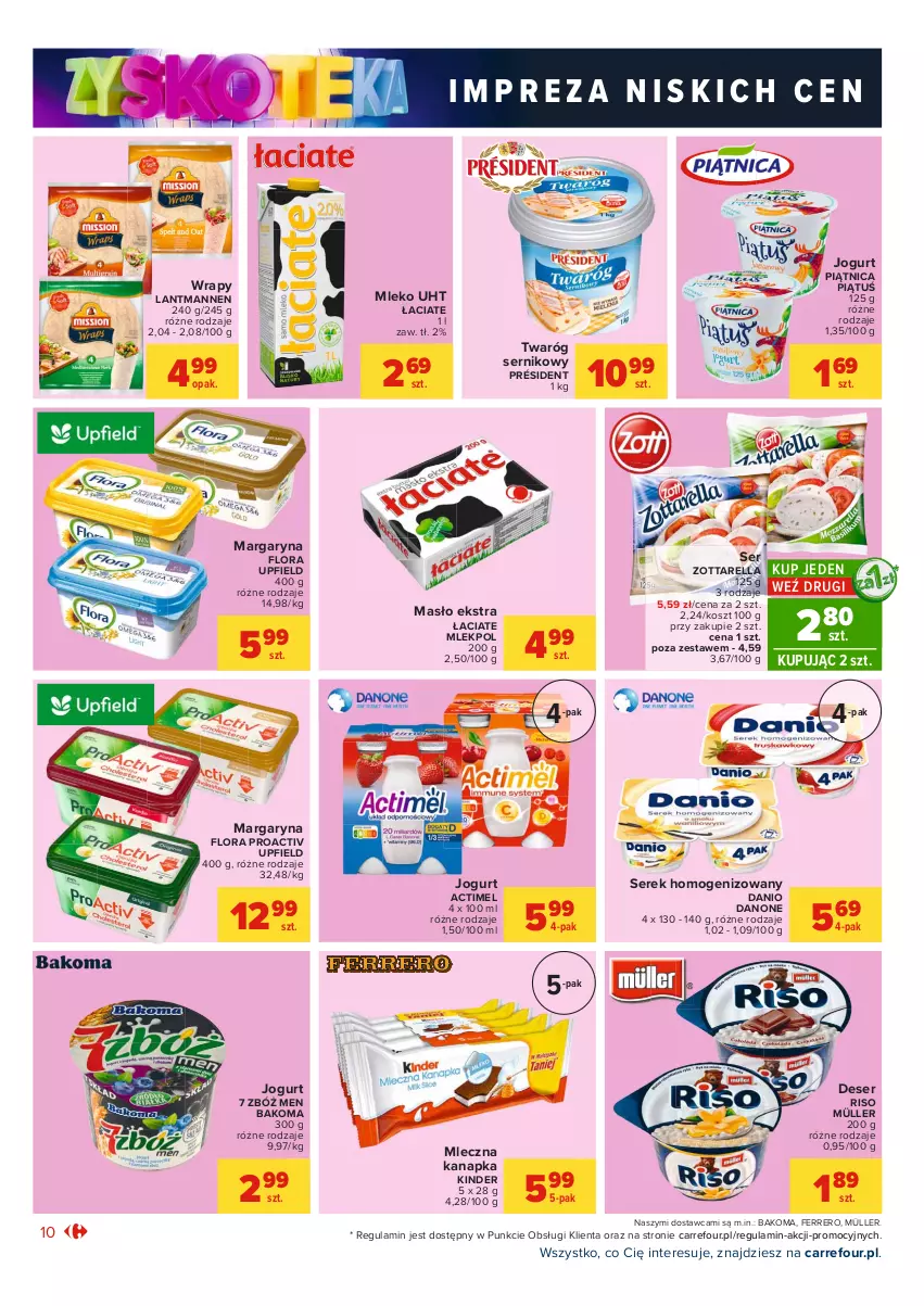 Gazetka promocyjna Carrefour - Gazetka Market Zyskoteka - ważna 19.10 do 24.10.2021 - strona 10 - produkty: Actimel, Bakoma, Danio, Danone, Deser, Ferrero, Flora, Jogurt, Kinder, Kosz, Margaryna, Masło, Mleczna kanapka, Mleko, Müller, Piątnica, Président, Ser, Serek, Serek homogenizowany, Twaróg, Zott, Zottarella