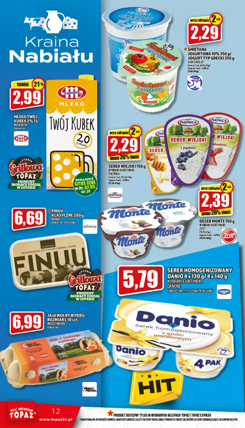 Gazetka promocyjna Topaz - Gazetka - ważna 28.04 do 04.05.2022 - strona 12 - produkty: Danio, Deser, Finuu, Jogurt, Kubek, Monte, Piątnica, Ser, Serek, Serek wiejski, Sok, Top