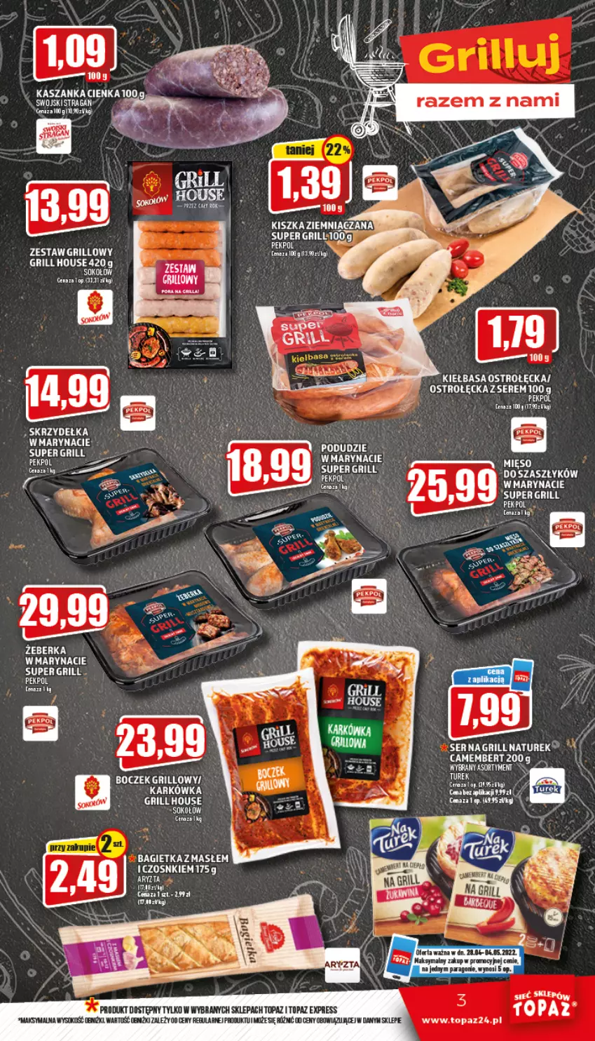 Gazetka promocyjna Topaz - Gazetka - ważna 28.04 do 04.05.2022 - strona 3 - produkty: Bagietka, Boczek, Camembert, Grill, Kasza, Kaszanka, Kiełbasa, NaTurek, Pekpol, Ser, Sos, Top