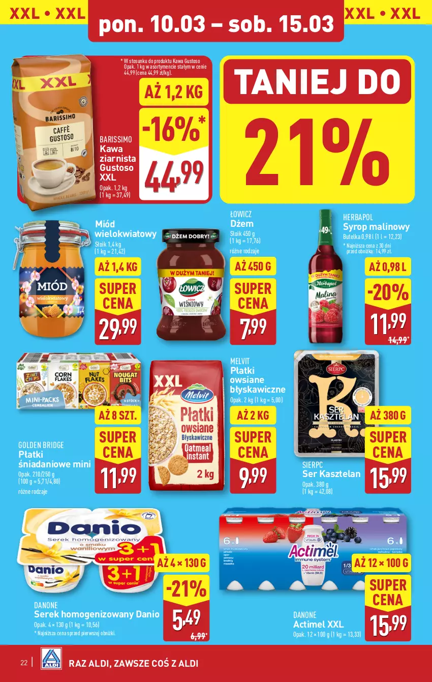 Gazetka promocyjna Aldi - Pełna oferta - ważna 10.03 do 15.03.2025 - strona 22 - produkty: Actimel, Danio, Danone, Dżem, Herbapol, Kasztelan, Kawa, Kawa ziarnista, Melvit, Miód, Płatki owsiane, Ser, Ser Kasztelan, Serek, Serek homogenizowany, Syrop