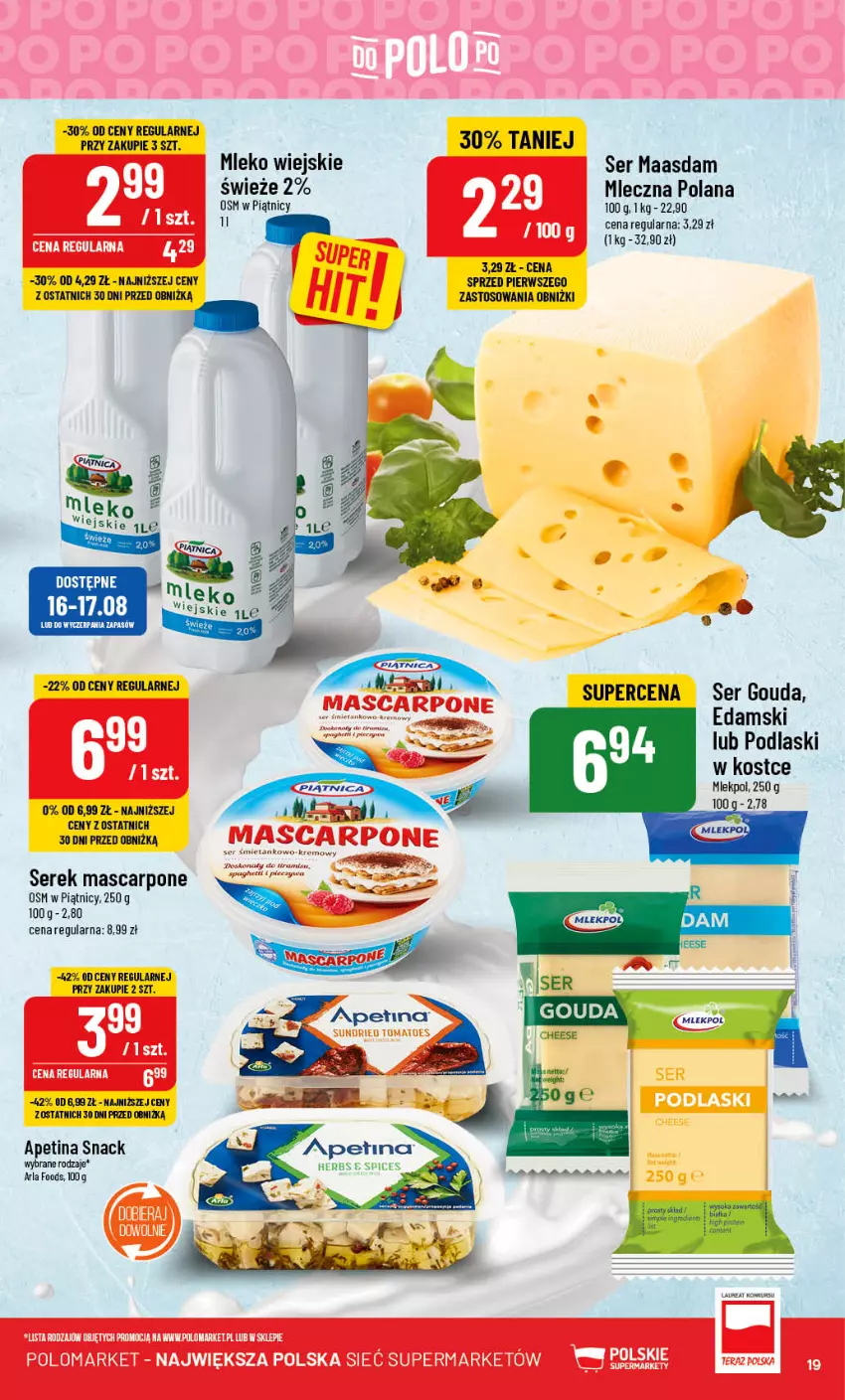 Gazetka promocyjna PoloMarket - Gazetka pomocyjna - ważna 16.08 do 22.08.2023 - strona 19 - produkty: Edam, Gouda, LANA, Laur, Maasdam, Mascarpone, Mleko, Podlaski, Ser, Serek, Sok