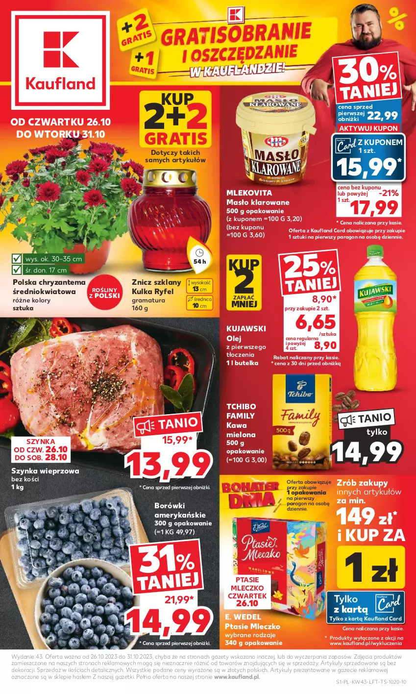 Gazetka promocyjna Kaufland - Gazetka tygodnia - ważna 26.10 do 31.10.2023 - strona 1 - produkty: Chryzantema, E. Wedel, Fa, Gra, Kawa, Kawa mielona, Kujawski, Masło, Masło klarowane, Mleczko, Mleko, Mlekovita, Olej, Ptasie mleczko, Rama, Sok, Szynka, Szynka wieprzowa, Tchibo, Tchibo Family, Znicz