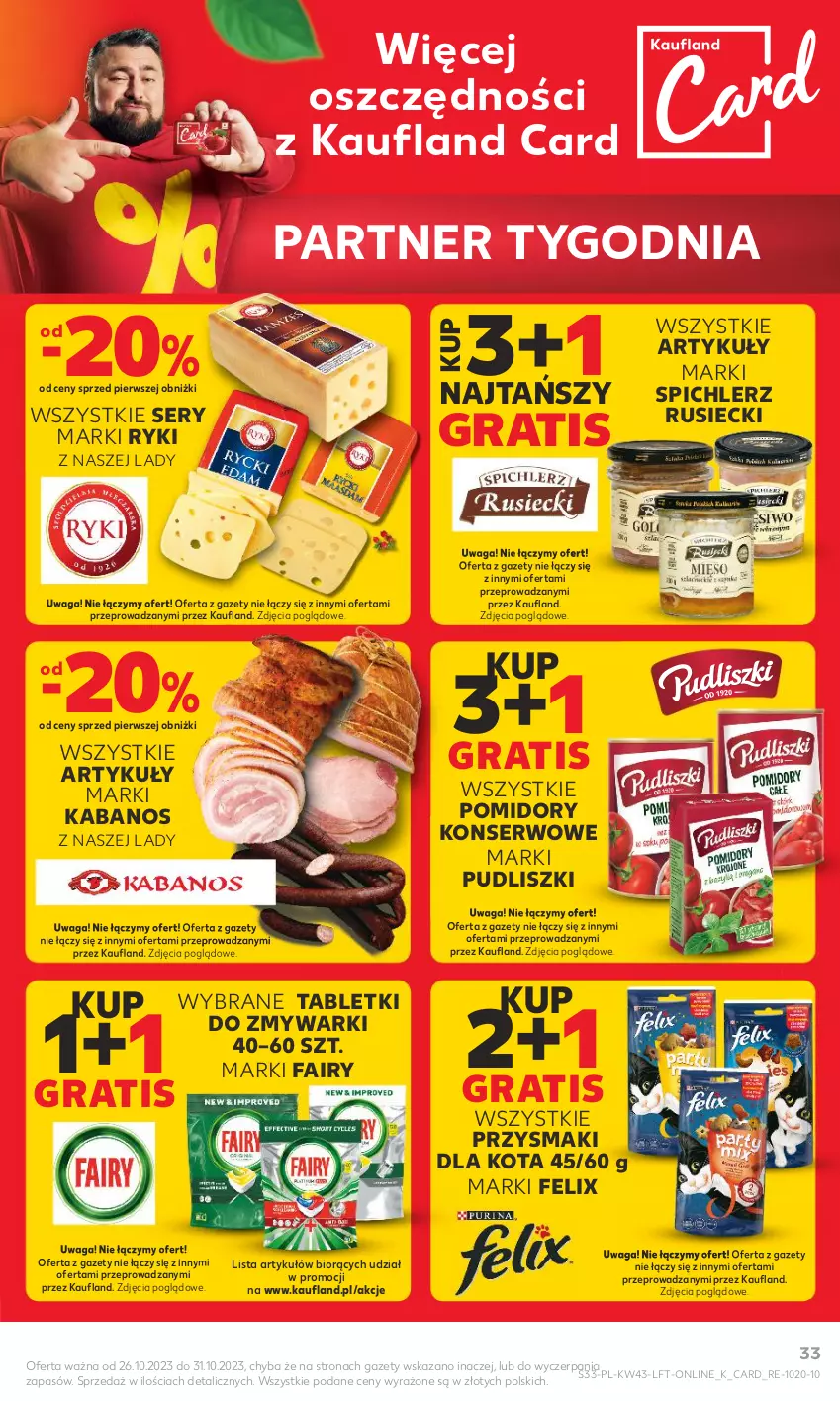 Gazetka promocyjna Kaufland - Gazetka tygodnia - ważna 26.10 do 31.10.2023 - strona 33 - produkty: Fa, Fairy, Felix, Gra, Kabanos, Pomidory, Przysmaki, Pudliszki, Ser, Spichlerz Rusiecki, Tablet, Tabletki do zmywarki, Waga, Zmywarki