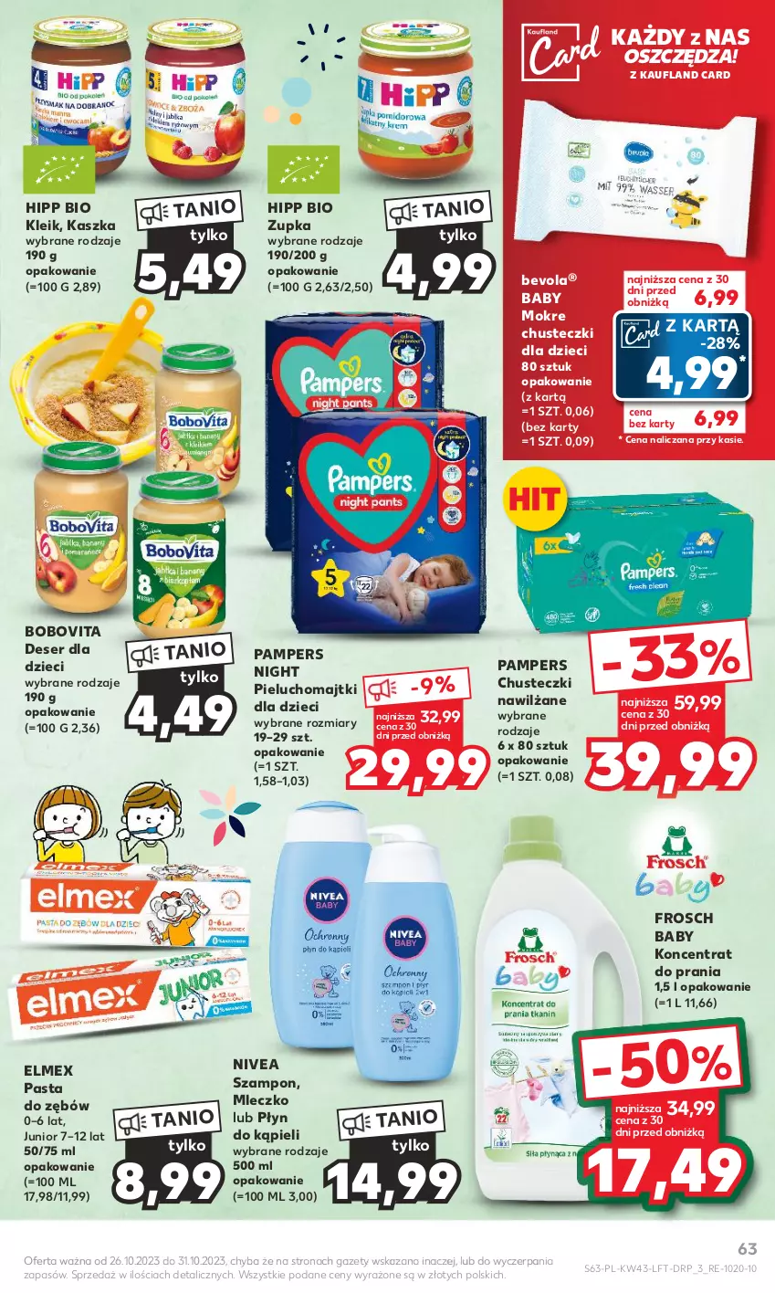 Gazetka promocyjna Kaufland - Gazetka tygodnia - ważna 26.10 do 31.10.2023 - strona 63 - produkty: BoboVita, Chusteczki, Deser, Dzieci, Elmex, Frosch, HiPP, Hipp Bio, Majtki, Mleczko, Nivea, Pampers, Pasta do zębów, Pieluchomajtki, Płyn do kąpieli, Ser, Szampon