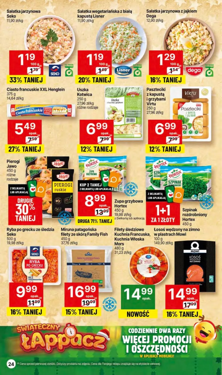 Gazetka promocyjna Delikatesy Centrum - Dyskontowe ceny w Delikatesach Centrum - ważna 14.12 do 26.12.2023 - strona 24 - produkty: Ciasto francuskie, Dega, Fa, Hortex, Kapustą, Kuchnia, Lisner, Miruna, Pierogi, Ryba, Ryba po grecku, Sałat, Sałatka, SEKO, Szal, Szpinak, Tago, Virtu, Wagi, Zupa