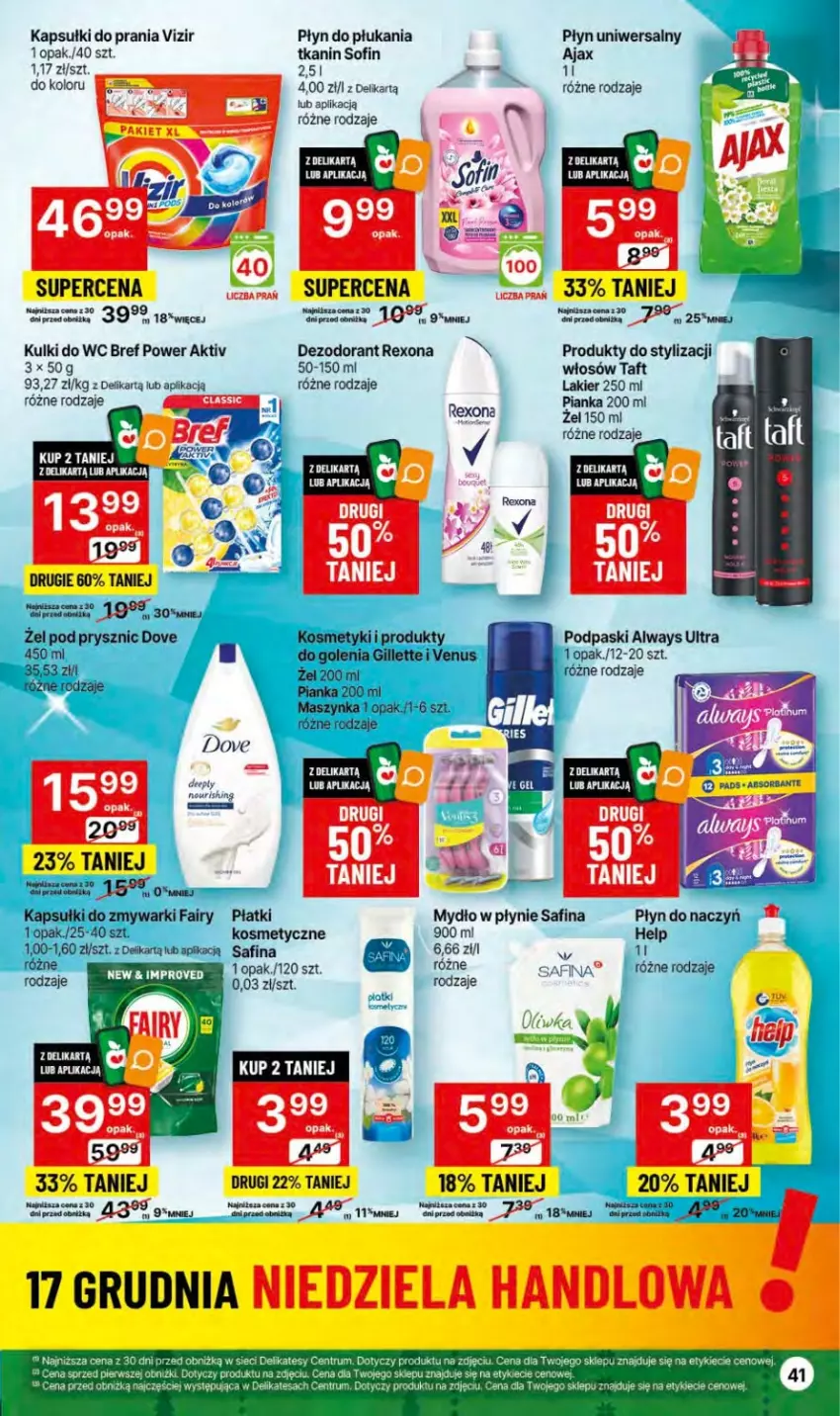 Gazetka promocyjna Delikatesy Centrum - Dyskontowe ceny w Delikatesach Centrum - ważna 14.12 do 26.12.2023 - strona 41 - produkty: Ajax, Always, Always Ultra, Bref, Dezodorant, Dove, Fa, Fairy, Gillette, Kapsułki do prania, Kulki do wc, Lakier, Maszynka, Mydło, Mydło w płynie, Płyn do płukania, Podpaski, Rexona, Rum, Szynka, Taft, Venus, Vizir, Zmywarki