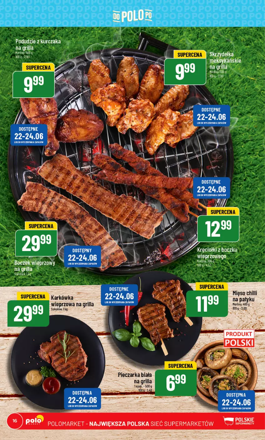 Gazetka promocyjna PoloMarket - Gazetka pomocyjna - ważna 21.06 do 27.06.2023 - strona 16 - produkty: Boczek, Grill, Kurczak, Mięso, Morliny, Piec, Pieczarka, Podudzie z kurczaka, Sok, Sokołów