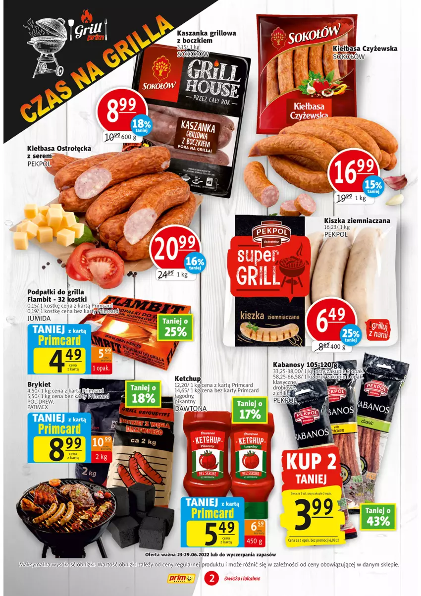 Gazetka promocyjna Prim Market - ważna 23.06 do 29.06.2022 - strona 2 - produkty: Dawtona, Grill, Kasza, Kaszanka, Ketchup, Kiełbasa, Pekpol, Ser