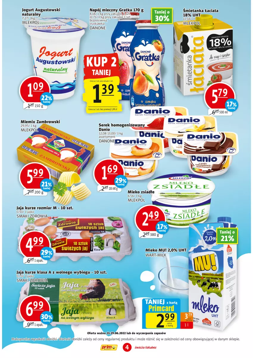 Gazetka promocyjna Prim Market - ważna 23.06 do 29.06.2022 - strona 4 - produkty: Danio, Danone, Fa, Gra, Jaja, Jogurt, Mleko, Mleko zsiadłe, Mlemix Zambrowski, Napój, Napój mleczny, Ser, Serek, Serek homogenizowany, Sok