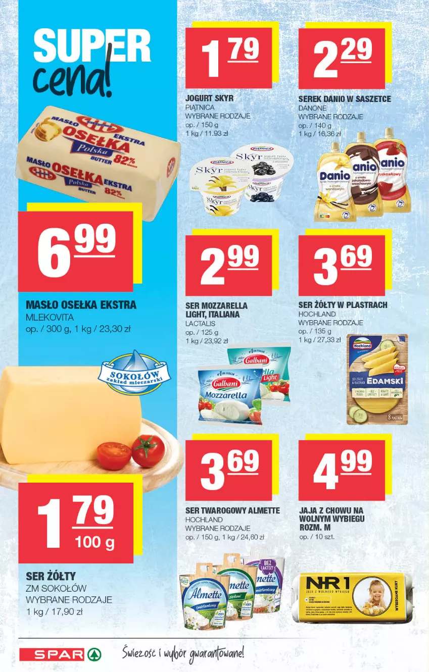 Gazetka promocyjna Spar - Eurospar - ważna 01.09 do 07.09.2021 - strona 6 - produkty: Almette, Danio, Danone, Hochland, Jaja, Jogurt, Mozzarella, Piątnica, Ser, Ser twarogowy, Ser zołty, Serek, Sok, Sokołów