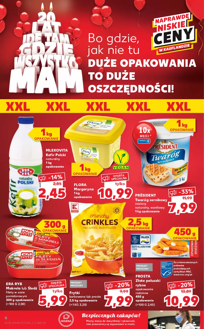 Gazetka promocyjna Kaufland - OFERTA TYGODNIA - ważna 09.09 do 15.09.2021 - strona 4 - produkty: Era Ryb, Flora, Frosta, Frytki, Kefir, Margaryna, Mleko, Mlekovita, Paluszki rybne, Piec, Président, Ser, Sos, Twaróg