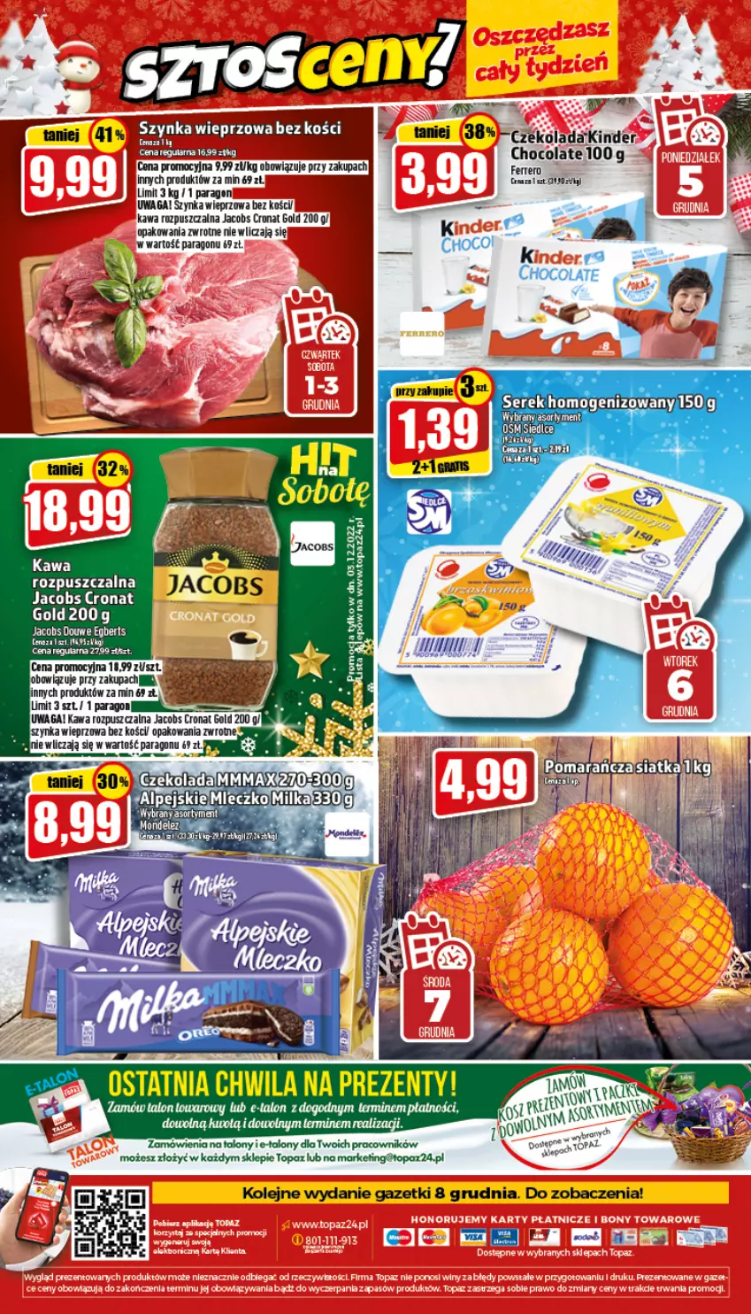 Gazetka promocyjna Topaz - Gazetka - ważna 01.12 do 07.12.2022 - strona 24 - produkty: Czekolada, Fa, Jacobs, Kawa, Kawa rozpuszczalna, Kinder, Mus, Olej, Ser, Serek, Serek homogenizowany, Szynka, Szynka wieprzowa, Top, Waga