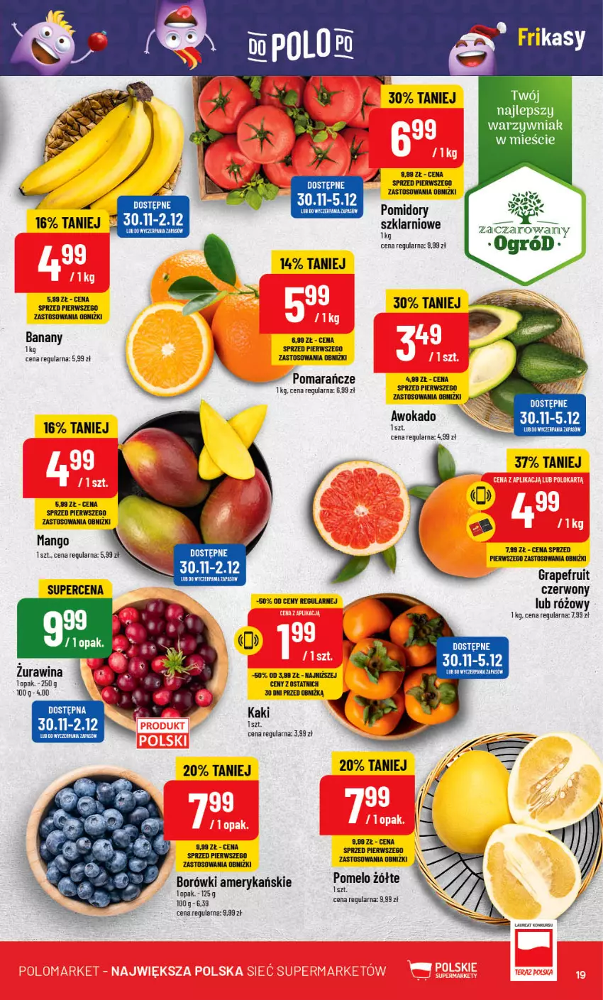 Gazetka promocyjna PoloMarket - Gazetka pomocyjna - ważna 29.11 do 05.12.2023 - strona 19 - produkty: Gra, Kaki, Mango, Ogród, Pomarańcze, Pomelo, Pomidory