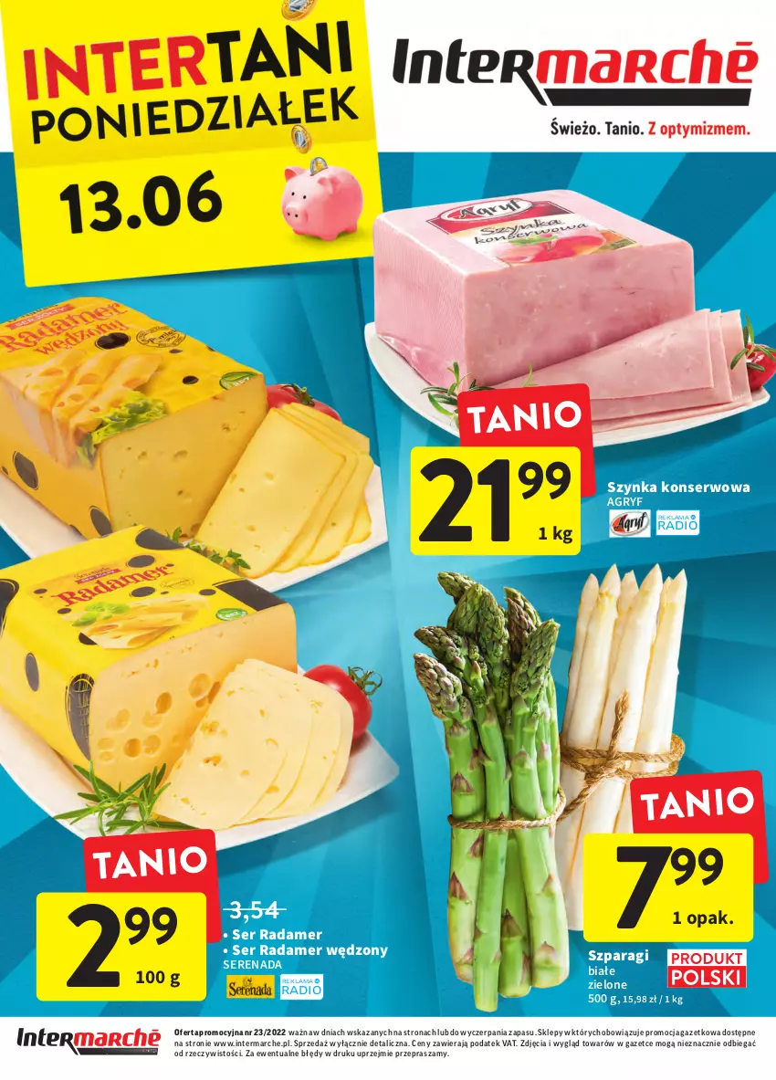 Gazetka promocyjna Intermarche - Okazjobranie - ważna 09.06 do 13.06.2022 - strona 40 - produkty: Gry, Radamer, Ser, Szynka, Szynka konserwowa