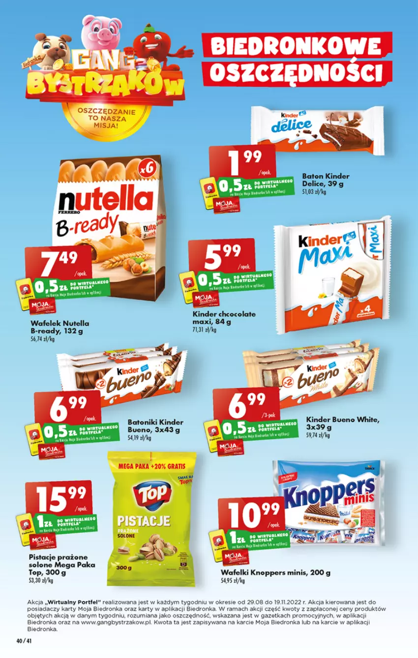 Gazetka promocyjna Biedronka - W tym tygodniu - ważna 13.10 do 19.10.2022 - strona 40 - produkty: Baton, Dron, Kinder, Kinder Bueno, Knoppers, Nutella, O nas, Pistacje, Por, Rama, Tonik, Top, Wafelek