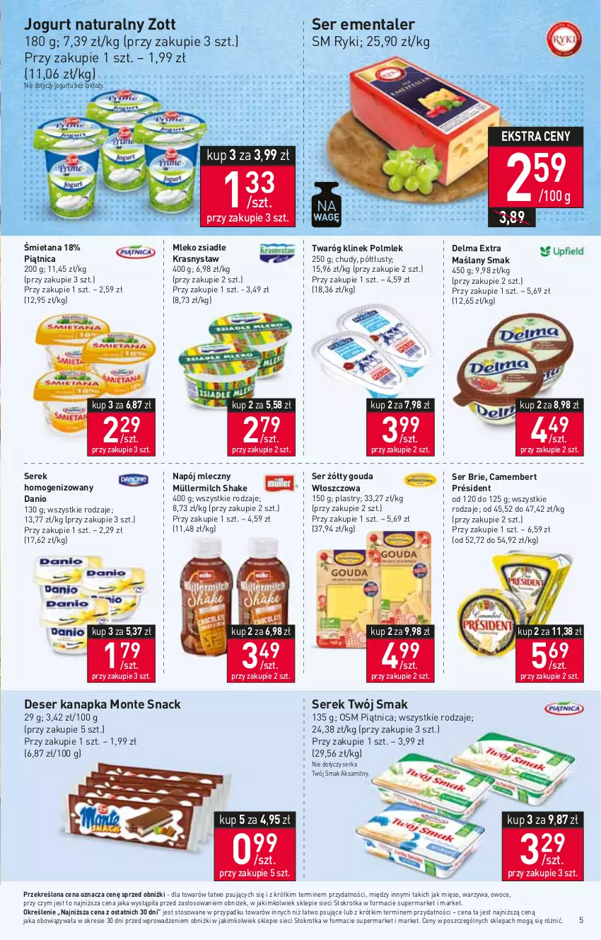 Gazetka promocyjna Stokrotka - Market - ważna 10.08 do 16.08.2023 - strona 5 - produkty: Aksam, Brie, Camembert, Danio, Delma, Deser, Ementaler, Gouda, Jogurt, Jogurt naturalny, Mięso, Mleko, Mleko zsiadłe, Monte, Müller, Müllermilch, Napój, Napój mleczny, Owoce, Piątnica, POLMLEK, Président, Ser, Serek, Serek homogenizowany, Twaróg, Twój Smak, Warzywa, Zott