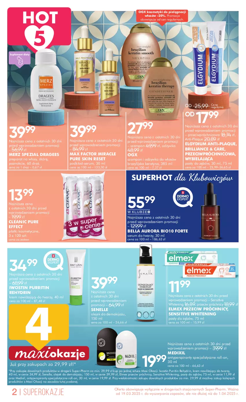 Gazetka promocyjna Super Pharm - Gazetka - ważna 19.03 do 01.04.2025 - strona 2 - produkty: Antyperspirant, Bell, Bella, Cleanic, Elgydium, Elmex, Fa, Iwostin, Kosmetyki do pielęgnacji, Krem nawilżający, LG, Makijaż, Max Factor, Merz Spezial, Odżywka, Olej, Olejek do demakijażu, Płatki kosmetyczne, Podkład, Pur, Pure Skin, Rum, Ser, Serum, Serum do twarzy, Szampon